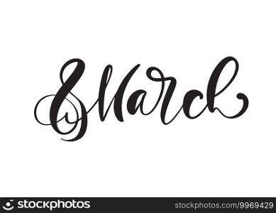 March 8. Congratulations calligraphy text logo. Lettering for Womans Day. Can use for greeting card, poster or banner. illustration Isolated on white background.. March 8. Congratulations calligraphy text logo. Lettering for Womans Day. Can use for greeting card, poster or banner. illustration Isolated on white background
