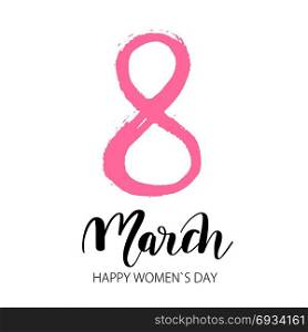 March 8 Happy womans day. March 8 illustration. Happy international women`s day lettering greeting card. Pink and black text on white background. Card, tag, poster, banner background