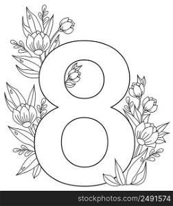 March 8. Holiday card for International Women's Day. Number eight, a bouquet of flowers, buds and leaves with dew drops. Vector. Ornament, black line, outline. For print, decor and design