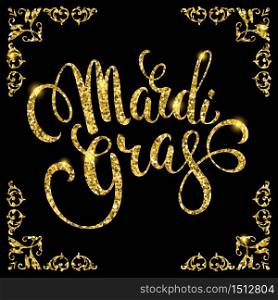 Mardi Gras. Glittering lettering design for Banners, Flyers, Placards, Posters and other use.Vector illustration. Mardi Gras. Glittering lettering design for Banners, Flyers, Pla