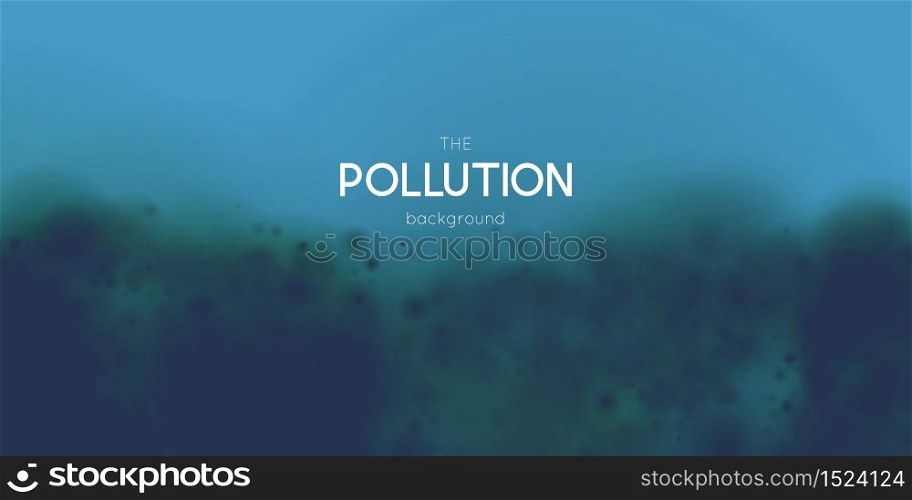 Marine pollution concept. Polluted water vector illustration. Ecology damage background. Underwater oil spill. Global ocean protection. Marine pollution concept. Polluted water vector illustration. Ecology damage background. Underwater oil spill. Global ocean protection.
