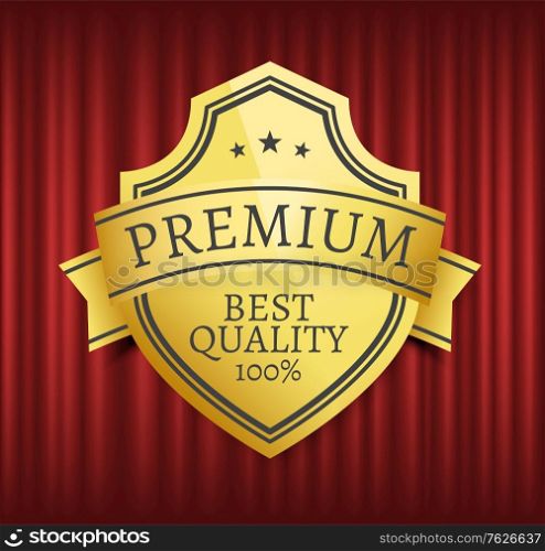 Mark or medal with ribbon, high quality, best choice. Guarantee golden sticker with stars symbols, on red curtain, geometric emblem, store vector. Premium best quality, label inscription. Best Choice, High Quality, Premium Mark Vector