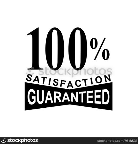 Mark seal sign illustration showing 100% percent satisfaction guaranteed stamp on isolated background done in retro black and white style.. 100% Percent Satisfaction Guaranteed Mark Sign Black and White
