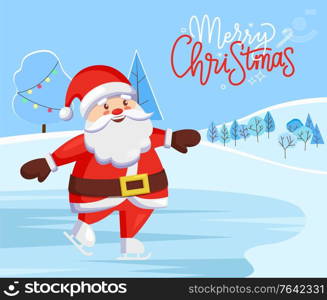 Marry christmas greeting card with santa claus figure skating on ice wink in park. Winter character and calligraphic inscription. Xmas decoration on tree, garlands decorations outdoors vector. Merry Christmas Santa Claus on Skating Rink Card