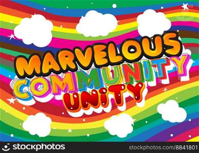Marvelous Community Unity. Word written with Children's font in cartoon style.