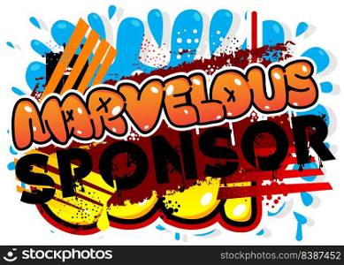 Marvelous Sponsor. Graffiti tag. Abstract modern street art decoration performed in urban painting style.