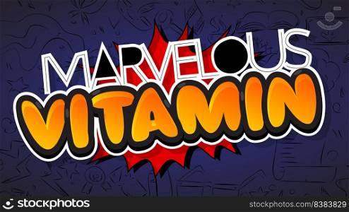 Marvelous Vitamin. Word written with Children s font in cartoon style.