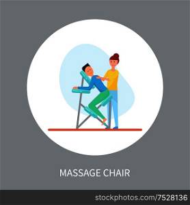Massage chair in cartoon style isolated vector in circle. Masseuse in uniform massaging client sitting in special armchair relaxed, therapist and client. Massage Chair in Cartoon Isolated Vector in Circle