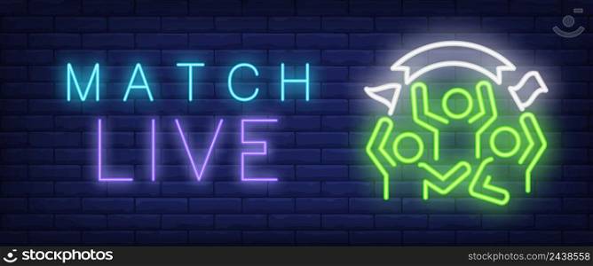 Match live neon text with sport fans. Sport and betting advertisement design. Night bright neon sign, colorful billboard, light banner. Vector illustration in neon style.