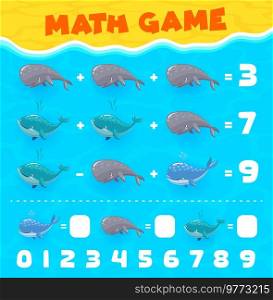 Math game worksheet. Cartoon whale and sperm whale characters. Kids education puzzle, child mathematical playing activity or addition game vector worksheet with marine animals, whales cute personages. Math game worksheet with cartoon whales characters