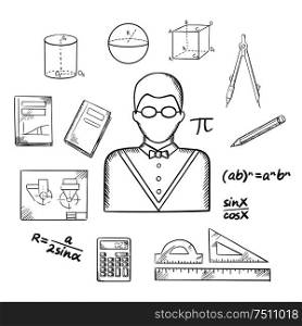 Mathematician profession sketched icons with teacher in glasses, formulas, calculator, rulers, compasses, pencil, textbooks, drawing and geometric figures. Sketch style vector illustration. Mathematician or teacher sketch with objects