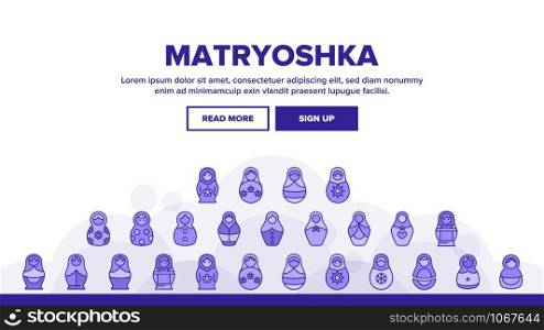 Matryoshka Toy Landing Web Page Header Banner Template Vector. Matryoshka, Traditional Russian Decorative Souvenir. Matrioshka, Handcrafted Wooden Dolls in Ethnic Costumes Illustration. Matryoshka Toy Landing Header Vector