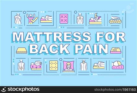 Mattress for back pain word concepts banner. Spine health. Infographics with linear icons on blue background. Isolated creative typography. Vector outline color illustration with text. Mattress for back pain word concepts banner