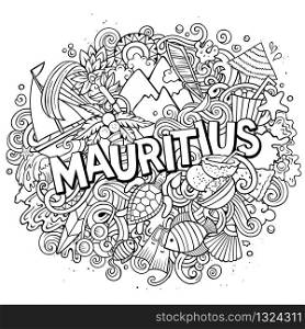 Mauritus hand drawn cartoon doodles illustration. Funny travel design. Creative art vector background. Handwritten text with exotic island elements and objects. Sketchy composition. Mauritus hand drawn cartoon doodles illustration. Funny travel design.
