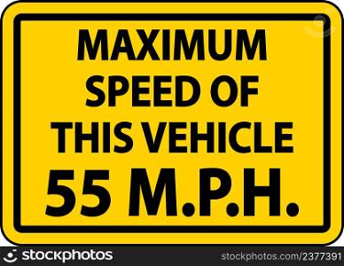 Maximum Speed 55 MPH Label Sign On White Background