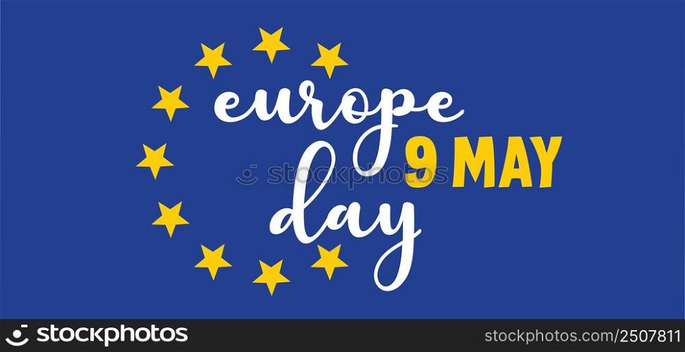 May 9, Europe Day. Vector cartoon calendar. May 9, 1945 marks the unification of Europe after the Second World War. the anniversary of the European Union. Flags of europe and stars. Happy eu party.