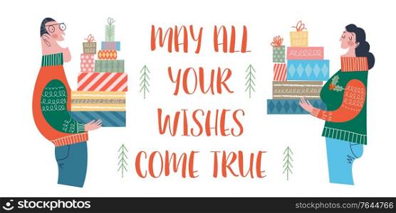 May all your wishes come true. A man and woman is holding a lot of boxes with Christmas gifts. Vector illustration in cartoon style on a white background.. A man and a woman give gifts to each other. Vector illustration.