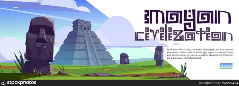 Mayan civilization cartoon web banner. Ancient pyramids of maya and moai statues on Easter island. South american landmarks Chichen Itza and Kukulkan temples with stone sculptures, vector illustration. Mayan civilization cartoon web banner with statues