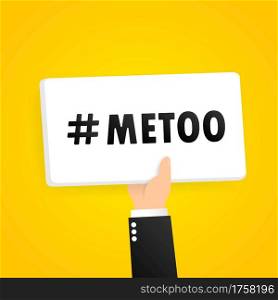 Me too hashtag banner. Feminist phrase or slogan. A movement against sexual assault, harassment and violence. Vector on isolated background. EPS 10.. Me too hashtag banner. Feminist phrase or slogan. A movement against sexual assault, harassment and violence. Vector on isolated background. EPS 10