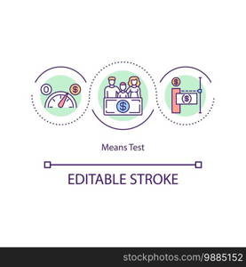 Means test concept icon. Eligibility for government assistance and welfare idea thin line illustration. Household income. Additional payment. Vector isolated outline RGB color drawing. Editable stroke. Means test concept icon