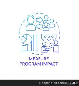 Measure program impact blue gradient concept icon. Successful mentoring process abstract idea thin line illustration. Tracking progress. Isolated outline drawing. Myriad Pro-Bold font used. Measure program impact blue gradient concept icon