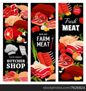 Meat, butcher shop banners, beef, pork and lamb food, steaks, ham and sausage, vector menu. Butchery farm market meat barbecue ribs, chicken and turkey, bacon pork filet, roast beef and ground meat. Meat, butcher shop banners, beef and pork food