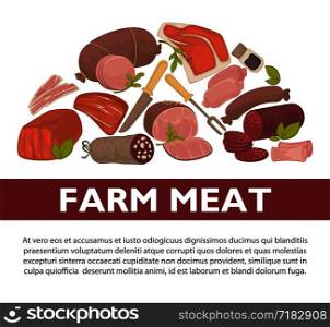 Meat poster of butcher shop farm meat delicatessen, sausages and meaty products. Vector butchery design of cervelat, pepperoni or liver sausage, pork filet or beef steak and brisket or ham bacon. Farm meat sausages and delicatessen vector poster