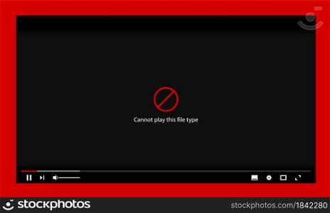 Media player screen template with file playback error. Watching movies online. Vector