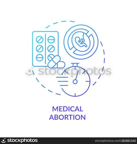 Medical abortion blue gradient concept icon. Health service. Non invasive. Planned parenthood. Health care. Reproductive justice abstract idea thin line illustration. Isolated outline drawing. Medical abortion blue gradient concept icon