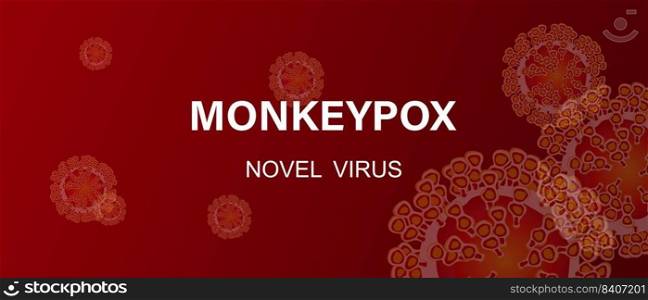 Medical banner Monkeypox virus. Vector microbiology background with text. Virus disease concept.. Medical banner Monkeypox virus.