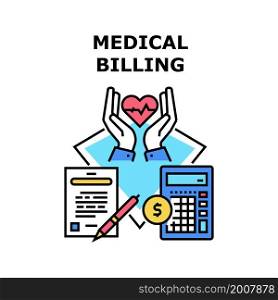 Medical billing money bill. health claim. hospital cost. insurance care. document service medical billing vector concept color illustration. Medical billing icon vector illustration