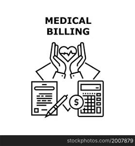 Medical billing money bill. health claim. hospital cost. insurance care. document service medical billing vector concept black illustration. Medical billing icon vector illustration