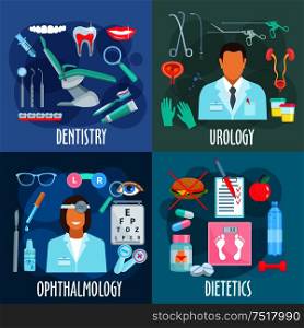 Medical branches flat design concept with icons of dentistry with dentist tools, urology with urologist, instruments and treatments, ophthalmology with optometrist and visual acuity test, dietetics with losing weight principles symbols. Dentistry, urology, ophthalmology, dietetics icons