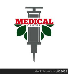Medical center promotional emblem with huge sterile syringe and green leaves. Modern clinic with best service advertisement logotype isolated cartoon flat vector illustration on white background.. Medical center promotional emblem with syringe and leaves