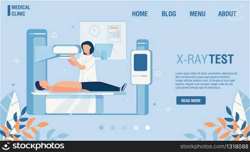 Medical Clinic Flat Landing Page Offer X-Ray Test. Online Fixing Appointment. Cartoon Doctor Examining Patient on Radiological Equipment. Radiology Room Interior Design. Vector Illustration. Medical Clinic Flat Landing Page Offer X-Ray Test