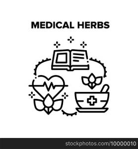 Medical Herbs Vector Icon Concept. Alternative Medicine With Medical Herbs And Book For Study And Educate Plant For Human Healthcare And Treatment. Prepare Natural Medicaments Black Illustration. Medical Herbs Vector Black Illustrations