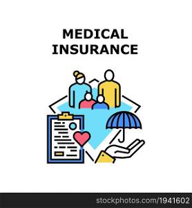 Medical Insurance Care Vector Icon Concept. Medical Insurance Care And Treatment Patient, Health Examining And Consultation, Therapy And Treatment. Family Healthcare Document Color Illustration. Medical Insurance Care Concept Color Illustration