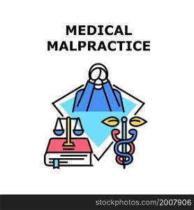 Medical malpractice negligence. legal law. lawyer lawsuit. personal injury. legislation judgment medical malpractice vector concept color illustration. Medical malpractice icon vector illustration