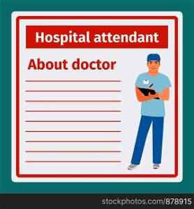 Medical professional notes about hospital attendant vector template. Medical notes about hospital attendant