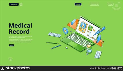 Medical record banner. Patient health report in electronic file, online healthcare data. Vector landing page with isometric illustration of laptop with hospital patient profile on screen. Medical record, electronic health report