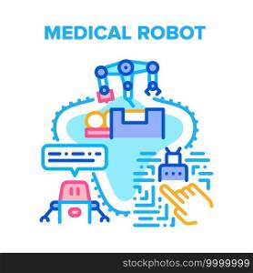 Medical Robot Vector Icon Concept. Medical Robot Futuristic Technology Hospital Equipment For Examining And Surgery Operating, Health Treatment Robotics Operation Machine Color Illustration. Medical Robot Vector Concept Color Illustration