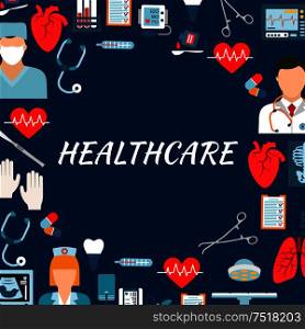 Medical services and hospital background with text Healthcare surrounded by flat icons of physician, surgeon and nurse, stethoscopes, thermometers, operation table and tools, hearts, lungs and medicines, blood pressure and ecg monitors. Medical services and hospital flat background