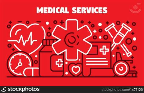 Medical services banner. Outline illustration of medical services vector banner for web design. Medical services banner, outline style