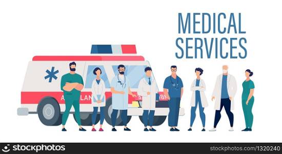 Medical Services Presentation with Cartoon Professional Hospital Staff Characters Standing in Range. Flat Ambulance Car on Backdrop. Online Medicine. Healthcare and Insurance. Vector Illustration. Medical Services Presentation with Hospital Staff
