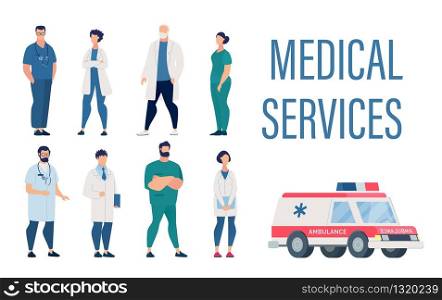 Medical Services Set with Cartoon Hospital Staff and Ambulance Car. Professional Surgeon, Nurse, Therapist, Dentist, Traumatologist and other Practitioners Team. First Aid. Vector Flat Illustration. Medical Services Set with Cartoon Hospital Staff
