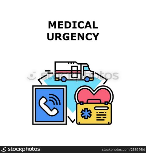 Medical Urgency health hospital emergency medicine clinic. pharmacy ambulance nurse care vector concept color illustration. Medical Urgency icon vector illustration
