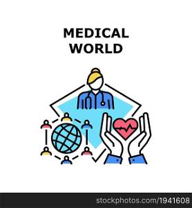 Medical World Vector Icon Concept. Medical World Doctor Communication And Patient Remote Health Examining. Doctor Consultation And International Globe Conference Color Illustration. Medical World Vector Concept Color Illustration