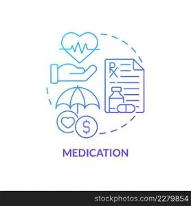 Medication blue gradient concept icon. Pain alleviation remedy. Hospice provided services abstract idea thin line illustration. Isolated outline drawing. Myriad Pro-Bold fonts used. Medication blue gradient concept icon