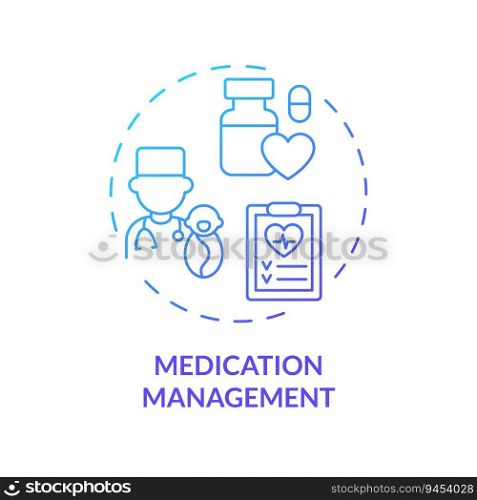 Medication management blue gradient concept icon. Doctor prescription. Side effect. Disease treatment. Pediatric hospital. Care plan abstract idea thin line illustration. Isolated outline drawing. Medication management blue gradient concept icon