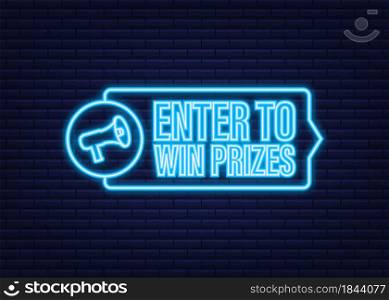Megaphone banner, business concept with text Enter to win prizes. Neon icon. Vector stock illustration. Megaphone banner, business concept with text Enter to win prizes. Neon icon. Vector stock illustration.